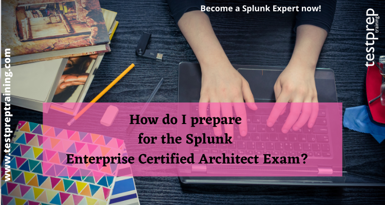 Splunk Trustworthy SPLK-2002 Exam Torrent | Test SPLK-2002 Lab Questions