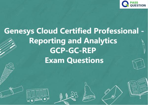 Exam GCP-GCX Voucher, GCP-GCX Reliable Dumps Sheet | Genesys Cloud CX Certified Professional - Consolidated Exam Reliable Test Practice