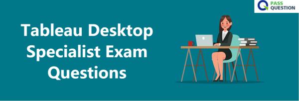 Latest Real Desktop-Specialist Exam, Tableau Desktop-Specialist Reliable Exam Answers