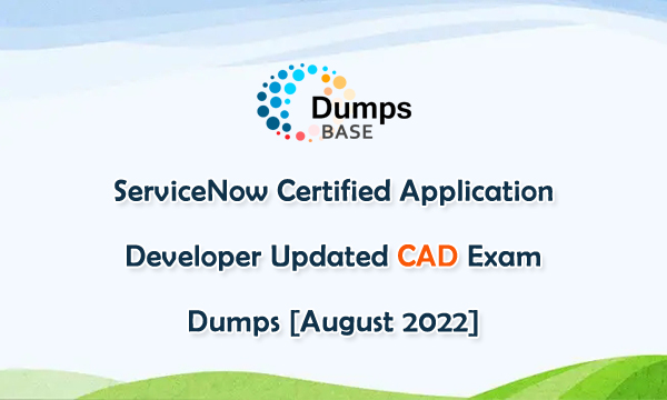 ServiceNow Pass4sure CAD Dumps Pdf & CAD Questions