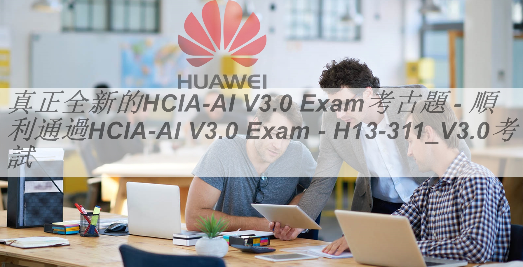 Huawei H13-311_V3.5 Latest Exam Duration | Real H13-311_V3.5 Braindumps