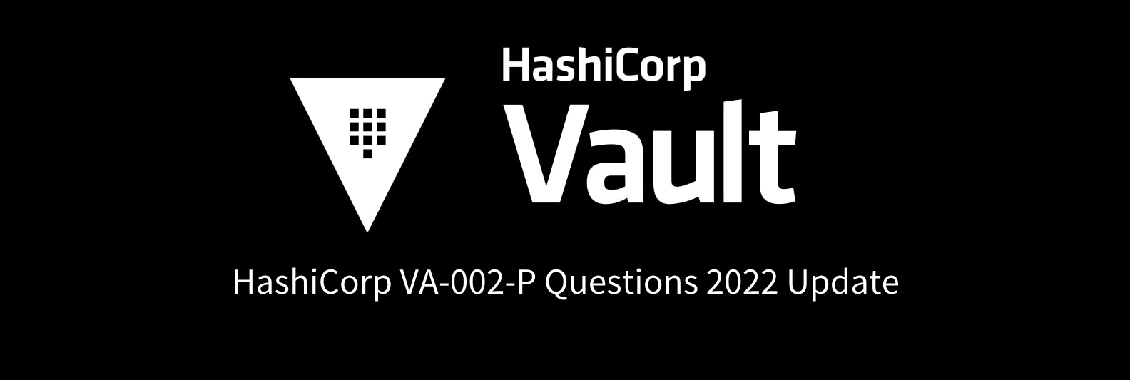 HashiCorp TA-002-P Exam Fees - New TA-002-P Dumps Pdf, Reliable TA-002-P Exam Voucher