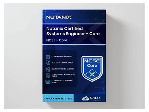 NCSE-Core Reliable Test Dumps, Nutanix NCSE-Core Latest Exam Duration