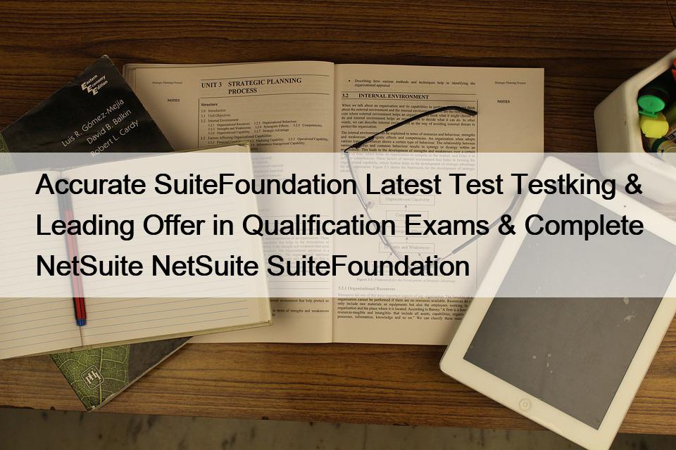 New SuiteFoundation Exam Answers - SuiteFoundation Certification Materials