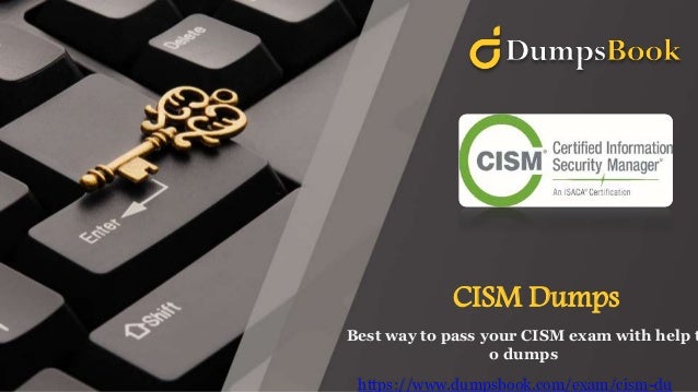 ISACA Dumps CISM Free - Exam CISM Registration, Exams CISM Torrent