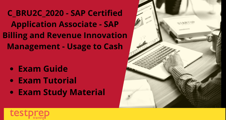 2024 C_BRU2C_2020 Instant Discount & Exam C_BRU2C_2020 Bootcamp - Test SAP Certified Application Associate - SAP Billing and Revenue Innovation Management - Usage to Cash Voucher