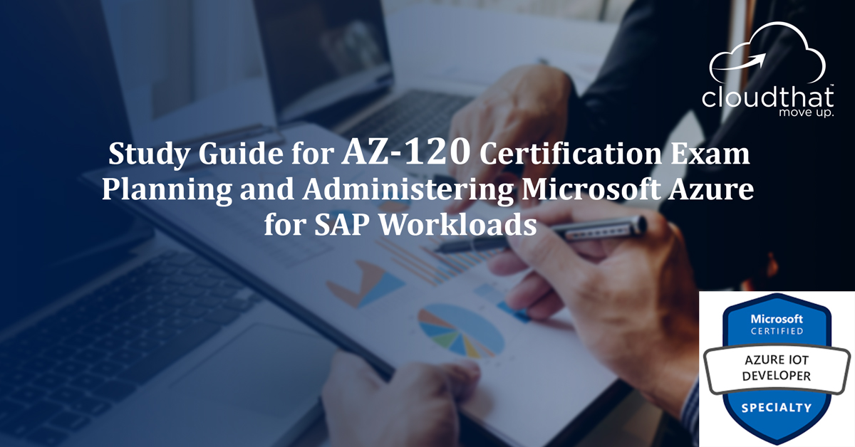 2024 AZ-120 Practice Test Pdf - AZ-120 Real Exam, Reliable Planning and Administering Microsoft Azure for SAP Workloads Exam Guide