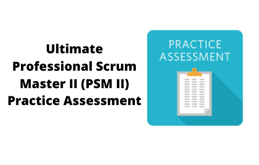 PSM-II New Study Plan - Scrum Reliable PSM-II Test Question