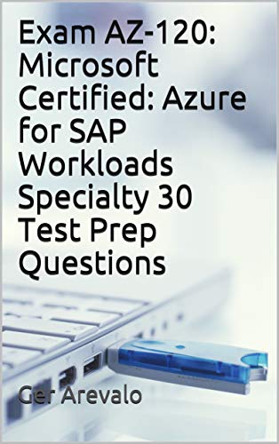 Microsoft Valid AZ-120 Test Dumps - AZ-120 Questions, AZ-120 Valid Dumps Book