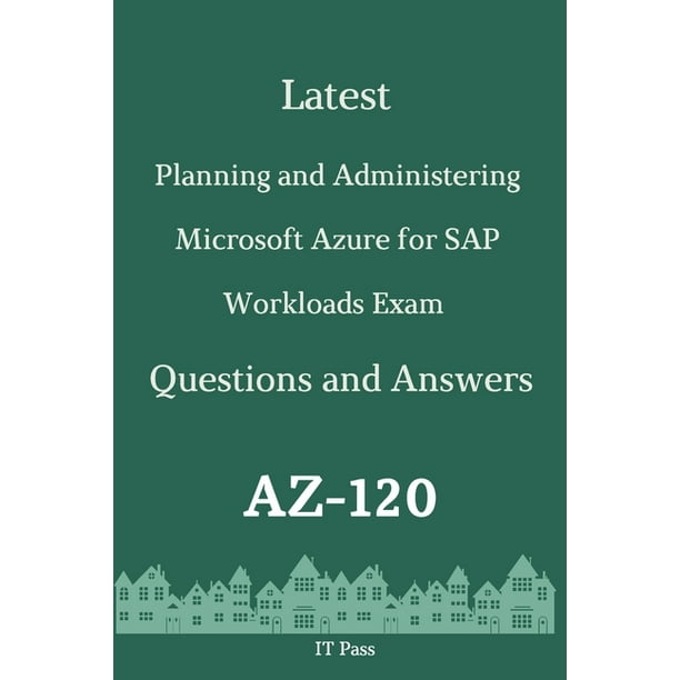 2024 Exam AZ-120 Pattern - AZ-120 Dumps Reviews, Planning and Administering Microsoft Azure for SAP Workloads Reliable Exam Registration