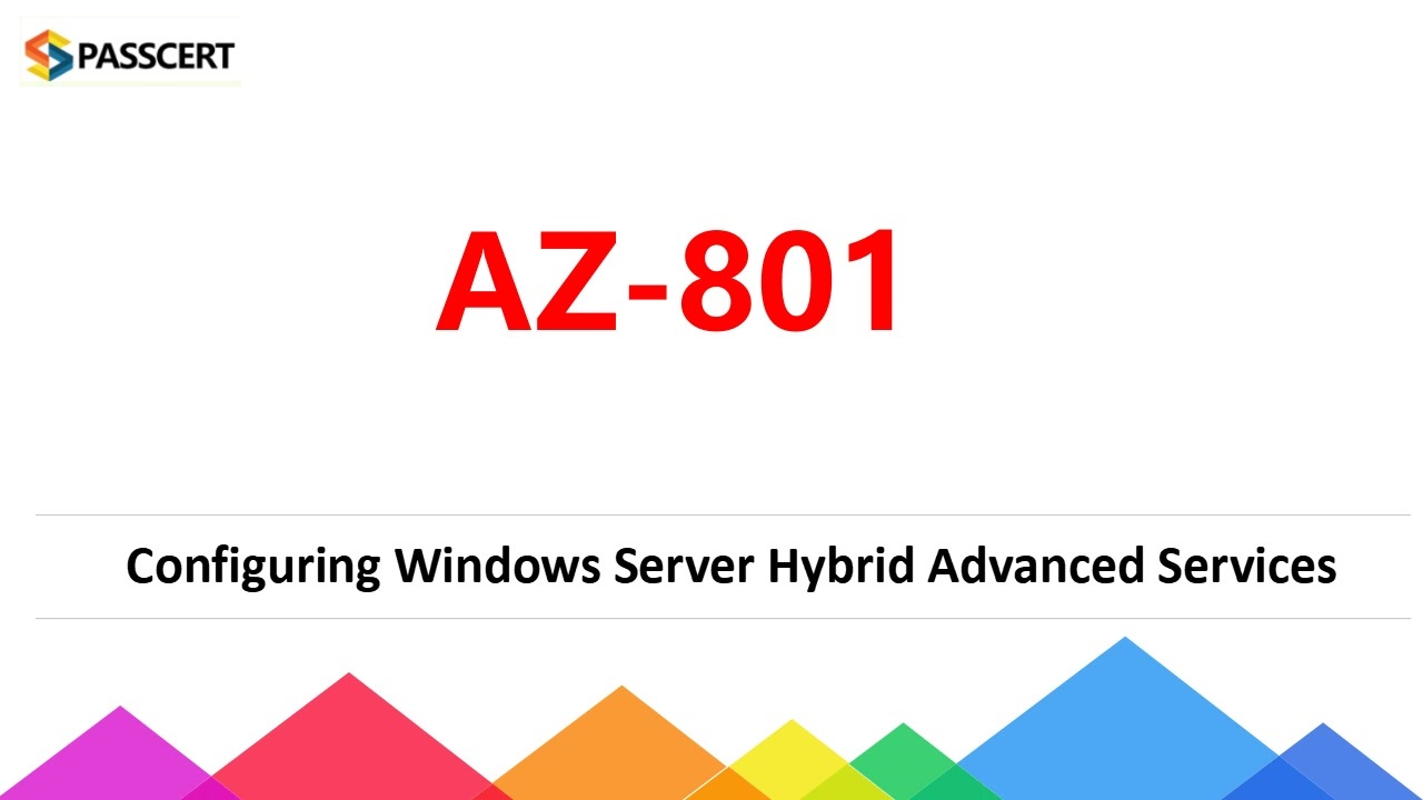 Latest AZ-801 Braindumps, Practice AZ-801 Test Online | AZ-801 Pass4sure Dumps Pdf