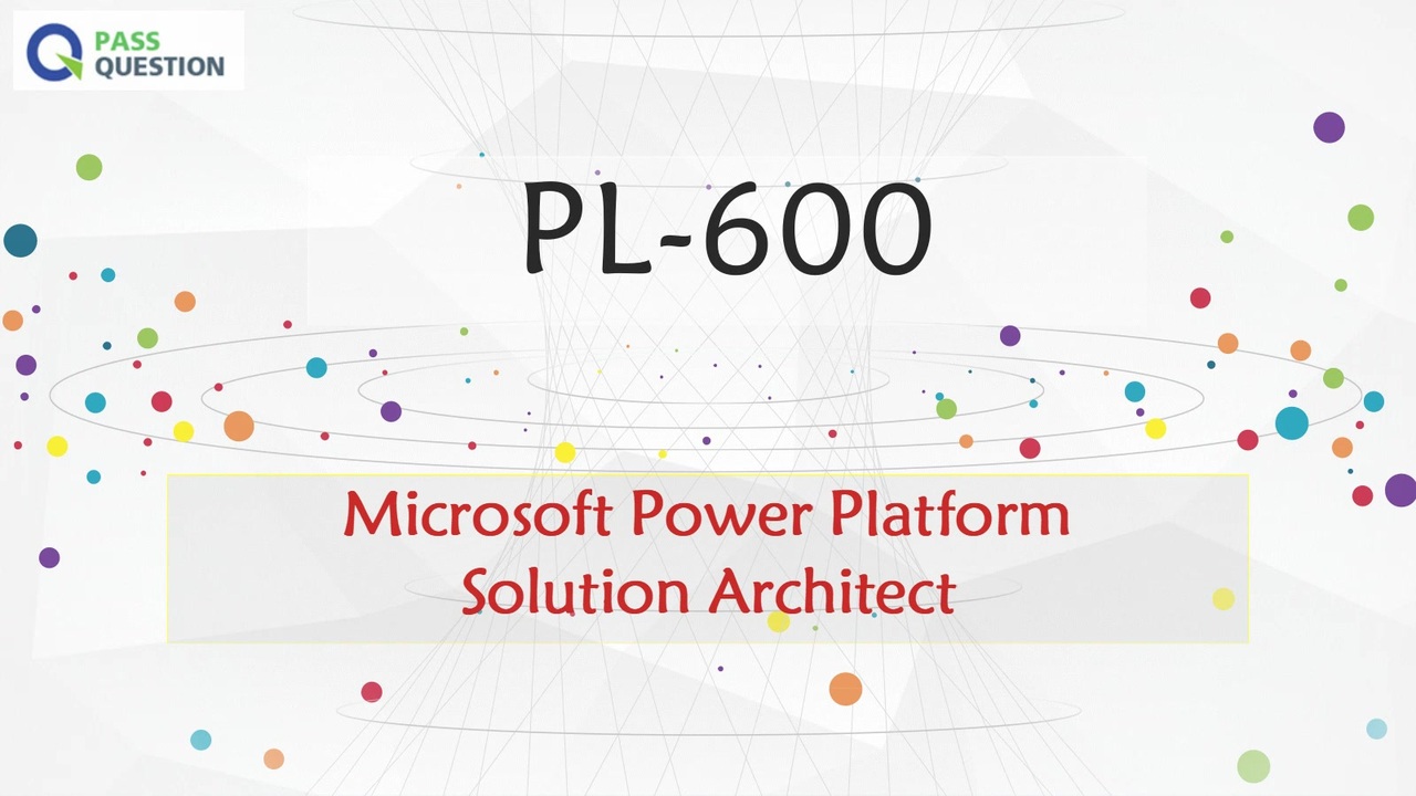 Microsoft PL-600 Excellect Pass Rate - Valid Dumps PL-600 Pdf