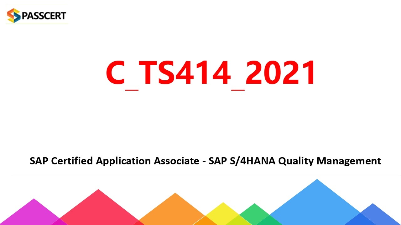 C-TS414-2021 Braindumps Torrent - C-TS414-2021 Valid Exam Guide, New Certified Application Associate - SAP S/4HANA Quality Management Test Notes