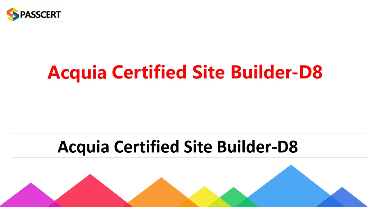 Acquia-Certified-Site-Builder-D8 Valid Vce Dumps & Acquia-Certified-Site-Builder-D8 Valid Exam Registration - Acquia-Certified-Site-Builder-D8 Exam Collection