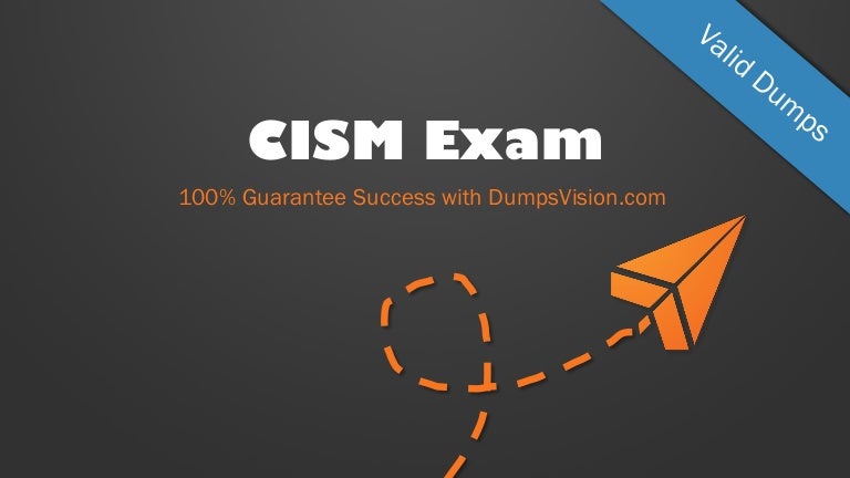 CISM Reliable Exam Testking - ISACA Valid CISM Exam Question