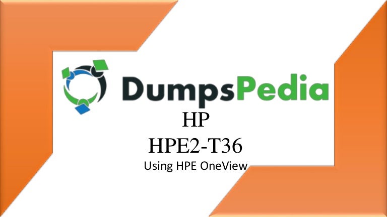 Testking HPE2-T37 Exam Questions, HP Test HPE2-T37 Practice