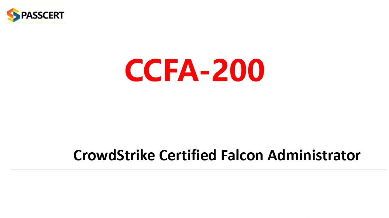 Latest Study CCFA-200 Questions - CrowdStrike CCFA-200 Reliable Exam Guide