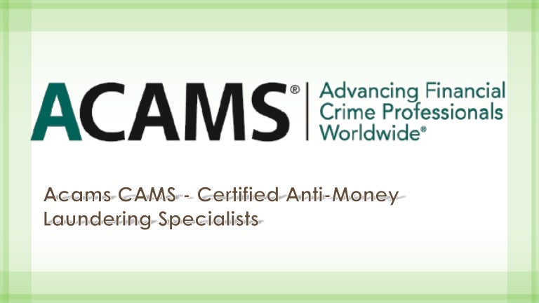 2024 CAMS Valid Test Syllabus | CAMS Valid Exam Topics & Certified Anti-Money Laundering Specialists Exams Training