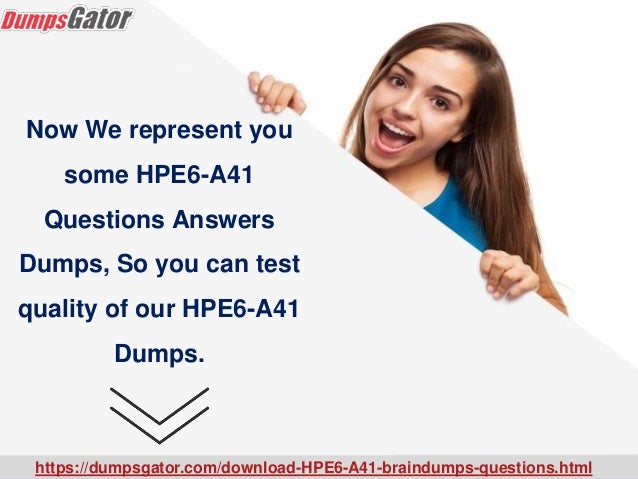 HPE6-A85 Reliable Braindumps Questions | HP HPE6-A85 Verified Answers