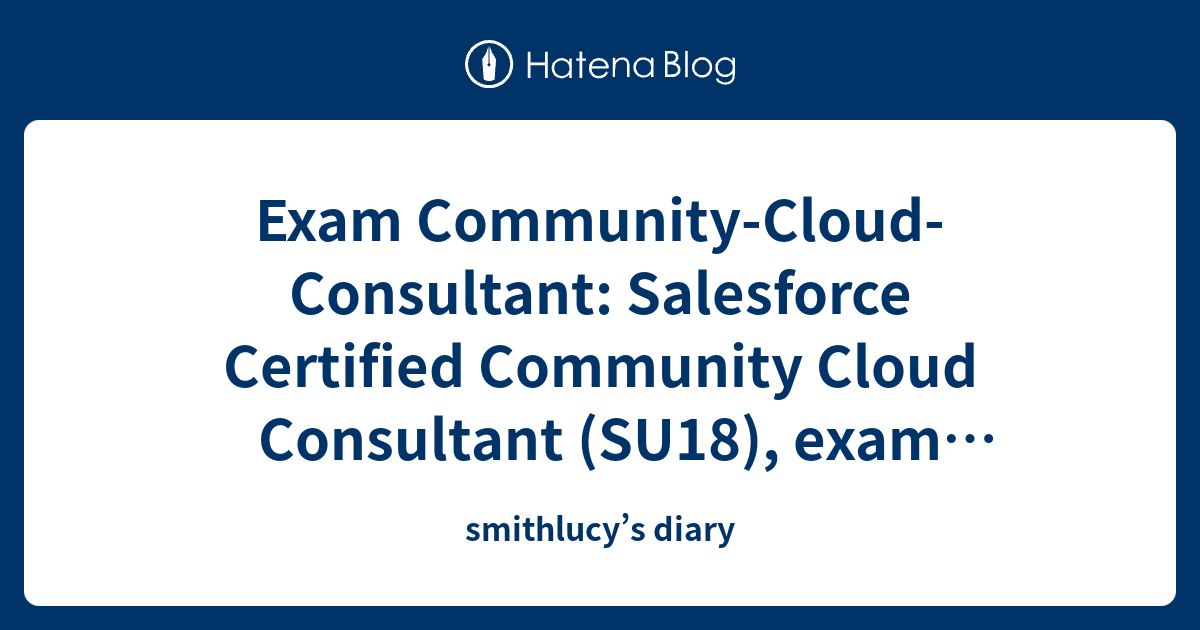 Salesforce Valid Community-Cloud-Consultant Test Cost, Latest Community-Cloud-Consultant Exam Cost