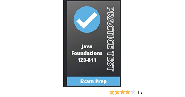 2024 1z0-811 Unlimited Exam Practice & 1z0-811 Study Guides - Java Foundations Test Guide