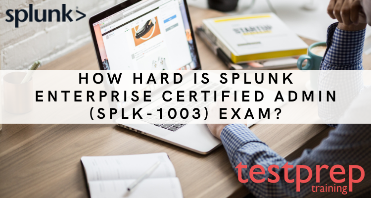 Splunk Study SPLK-1005 Dumps & Exam SPLK-1005 Details - New SPLK-1005 Dumps Sheet