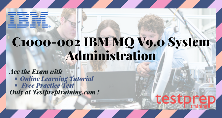 2024 C1000-058 Popular Exams, Brain Dump C1000-058 Free | IBM MQ V9.1 System Administration Real Dump