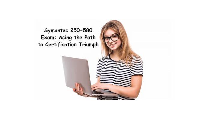 250-580 Technical Training - Symantec Reliable 250-580 Exam Question