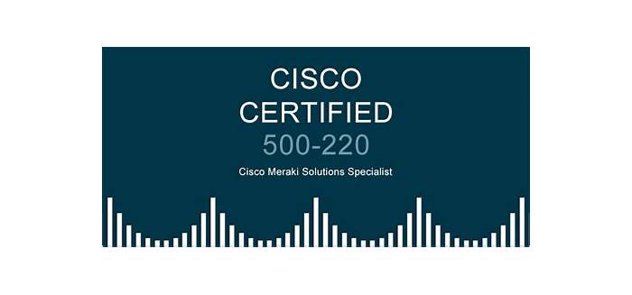 Valid 500-220 Test Objectives & Cisco 500-220 Training Material