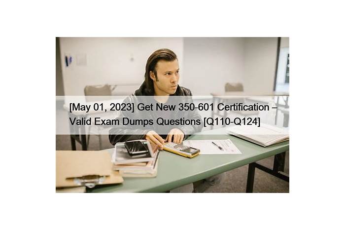 350-601 VCE Dumps & Reliable 350-601 Exam Topics - 350-601 Key Concepts