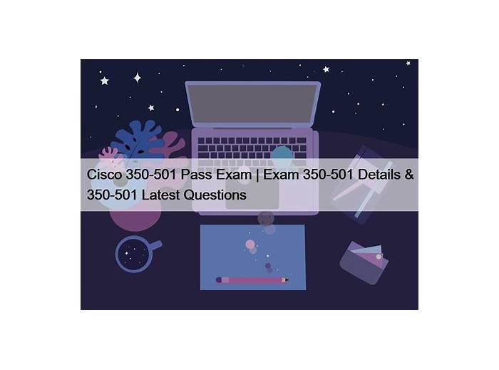 New 350-501 Exam Pdf & 350-501 Practice Test Fee - 350-501 Dumps