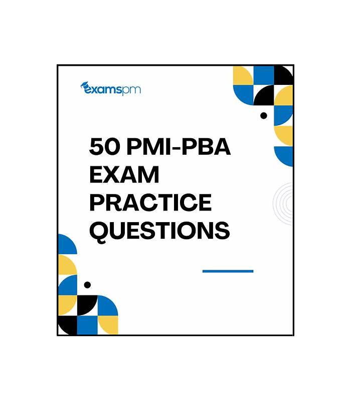 Latest Study PMI-PBA Questions - Reliable PMI-PBA Test Blueprint