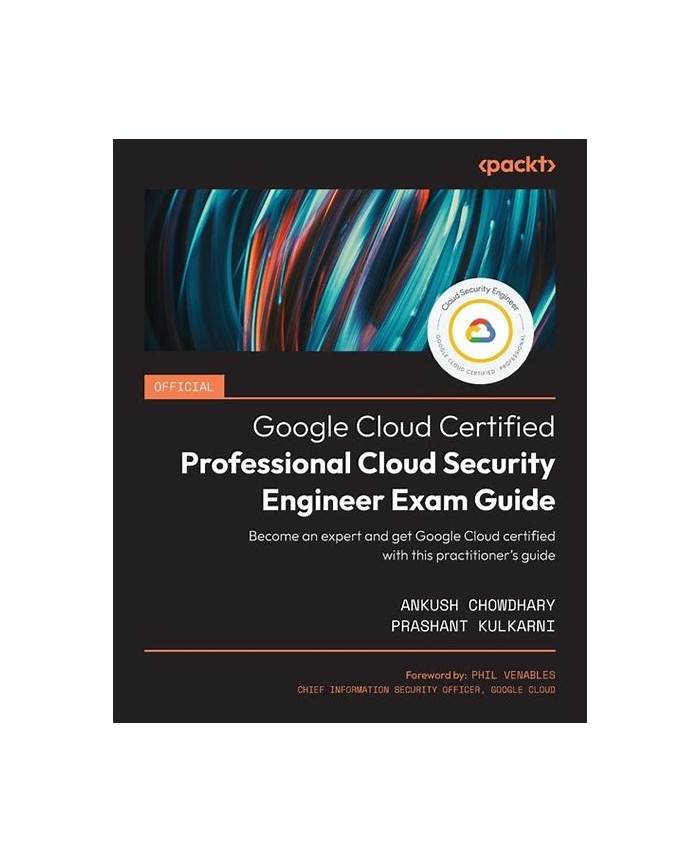 Google Reliable Exam Professional-Cloud-Security-Engineer Pass4sure - Test Professional-Cloud-Security-Engineer Questions