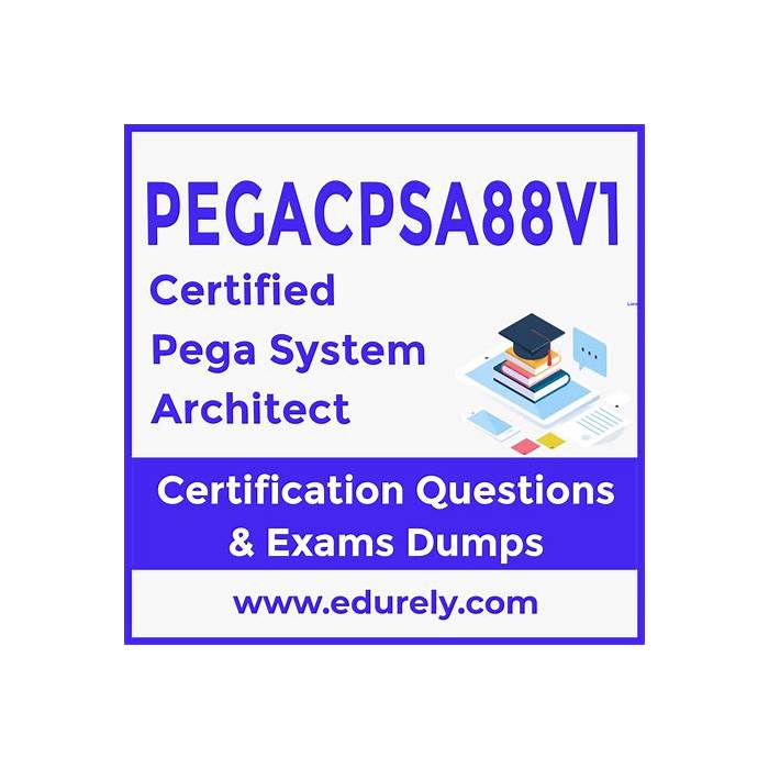 Real PEGACPSSA88V1 Torrent - PEGACPSSA88V1 Best Vce, PEGACPSSA88V1 Brain Dumps