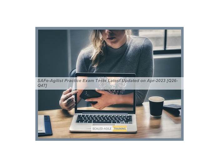 Valid SAFe-Agilist Test Dumps & Scaled Agile Hot SAFe-Agilist Spot Questions