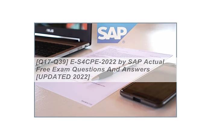 SAP E-S4CPE-2022 New Question - E-S4CPE-2022 Brain Dumps, E-S4CPE-2022 Exam Simulator Free