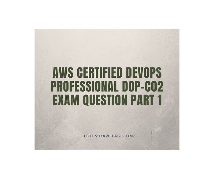 Amazon DOP-C02 Exam Blueprint - DOP-C02 Valid Dumps Ppt