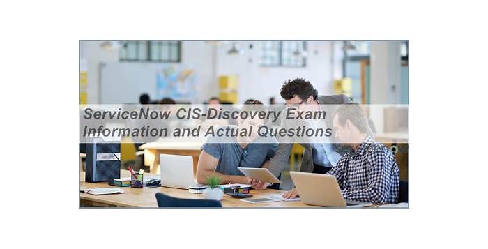 ServiceNow CIS-Discovery 100% Accuracy & New CIS-Discovery Test Voucher