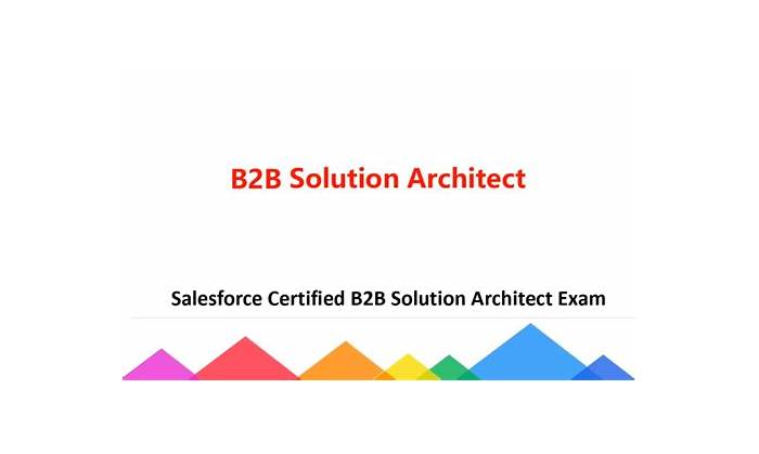 Reliable B2B-Solution-Architect Exam Vce | Salesforce B2B-Solution-Architect Associate Level Exam