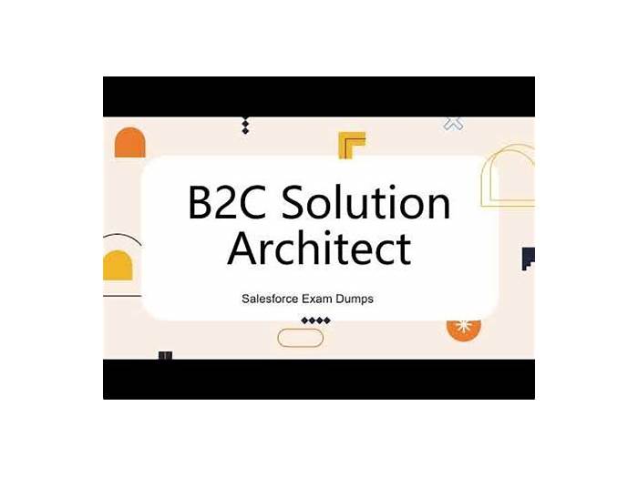 Salesforce B2C-Solution-Architect Exam Braindumps, Reliable Test B2C-Solution-Architect Test