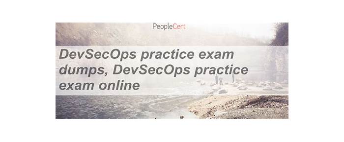 Peoplecert Customizable DevSecOps Exam Mode & DevSecOps Vce Download