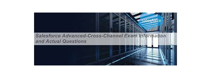 Test Advanced-Cross-Channel Testking & Salesforce New Advanced-Cross-Channel Test Registration