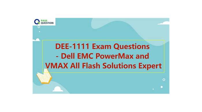 2025 DEE-1111 Question Explanations - New DEE-1111 Braindumps, Expert - PowerMax and VMAX Family Solutions Exam Valid Exam Syllabus