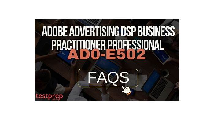 New AD0-E502 Test Prep & AD0-E502 Valid Test Braindumps - Adobe Advertising Cloud DSP Business Practitioner Professional Certification Materials