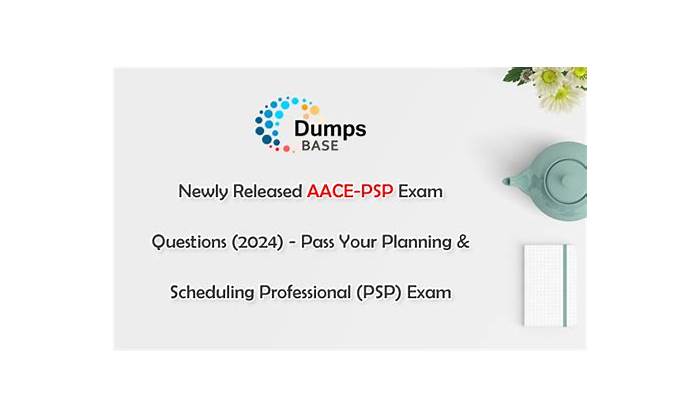 Exam AACE-PSP Questions Pdf & Latest AACE-PSP Dumps Files - AACE-PSP New Exam Bootcamp