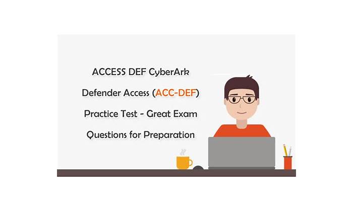 CyberArk ACCESS-DEF Latest Material | ACCESS-DEF Sample Questions