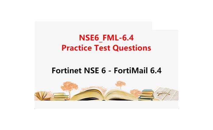 2024 Interactive NSE6_FML-6.4 Questions - Certified NSE6_FML-6.4 Questions