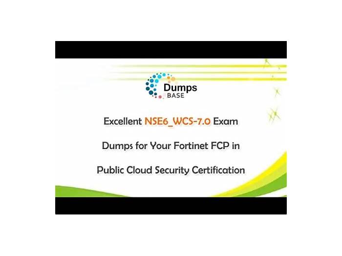 Pass4sure NSE6_WCS-7.0 Dumps Pdf & NSE6_WCS-7.0 Dumps Vce - Certification NSE6_WCS-7.0 Exam Infor