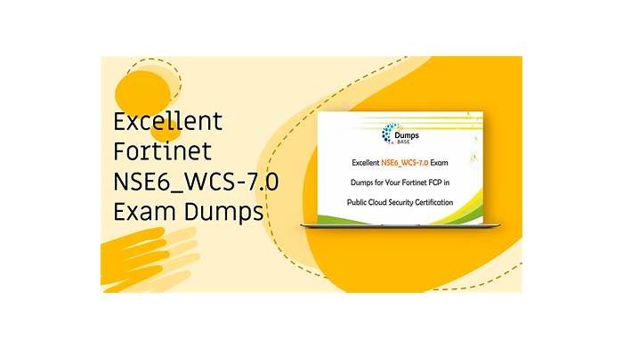 NSE6_WCS-7.0 New Exam Camp & NSE6_WCS-7.0 Reliable Dumps Free - NSE6_WCS-7.0 Braindumps