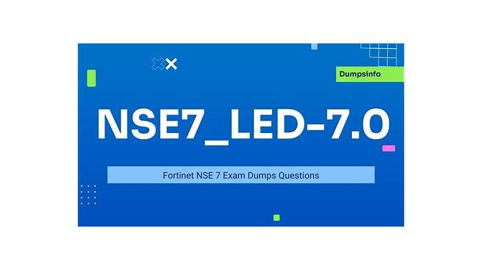 NSE7_LED-7.0 PDF Question, NSE7_LED-7.0 Reliable Dumps Files | Exam NSE7_LED-7.0 Papers